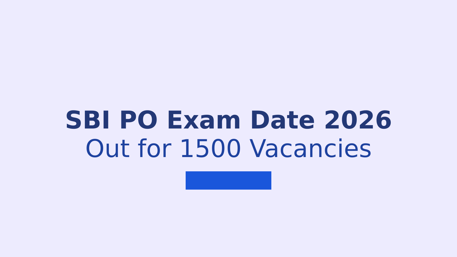 SBI PO Exam Date 2026 Announced for 1500 Vacancies
