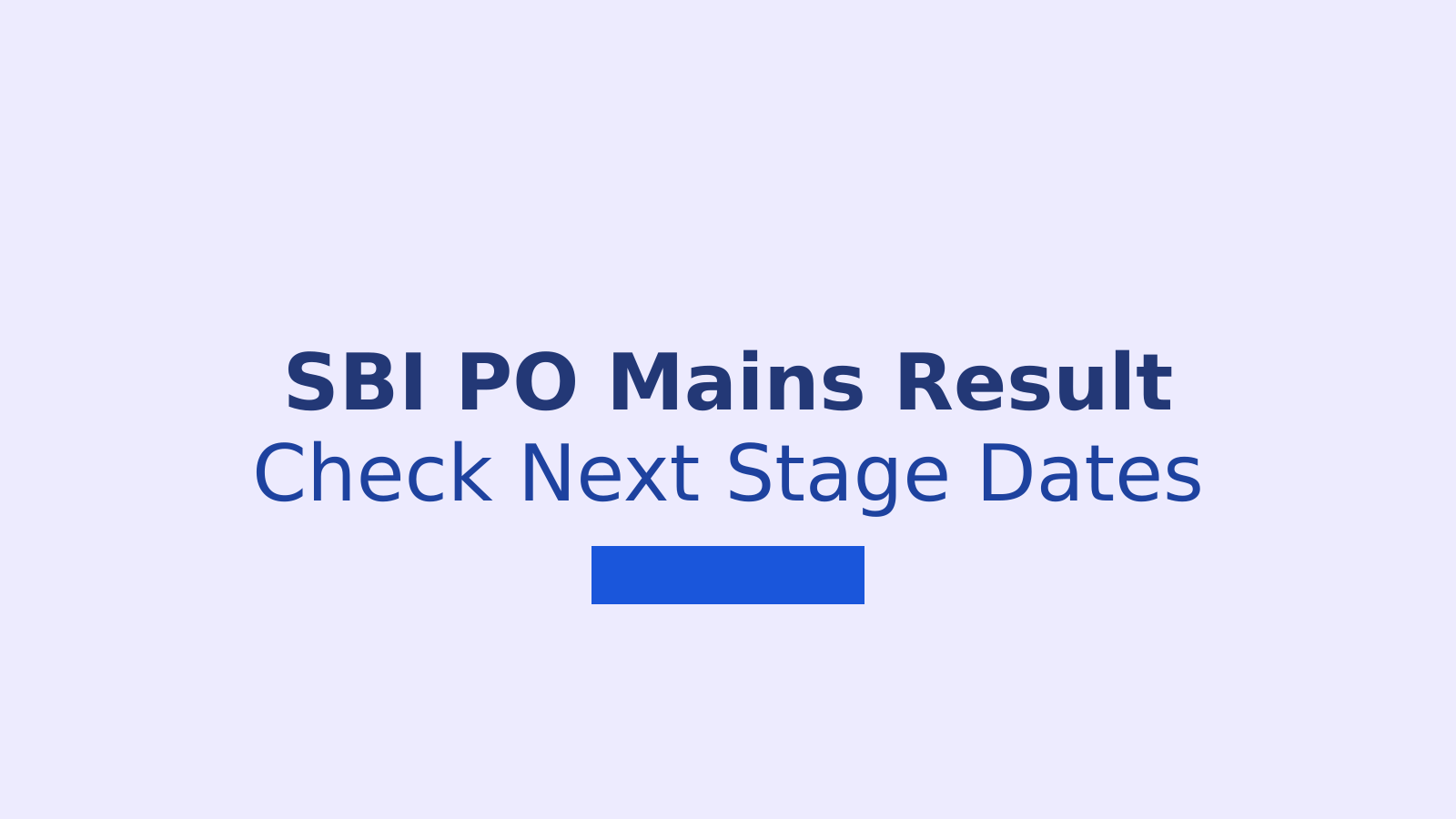 SBI PO Mains Result 2026: Check Shortlist and Upcoming Selection Stages