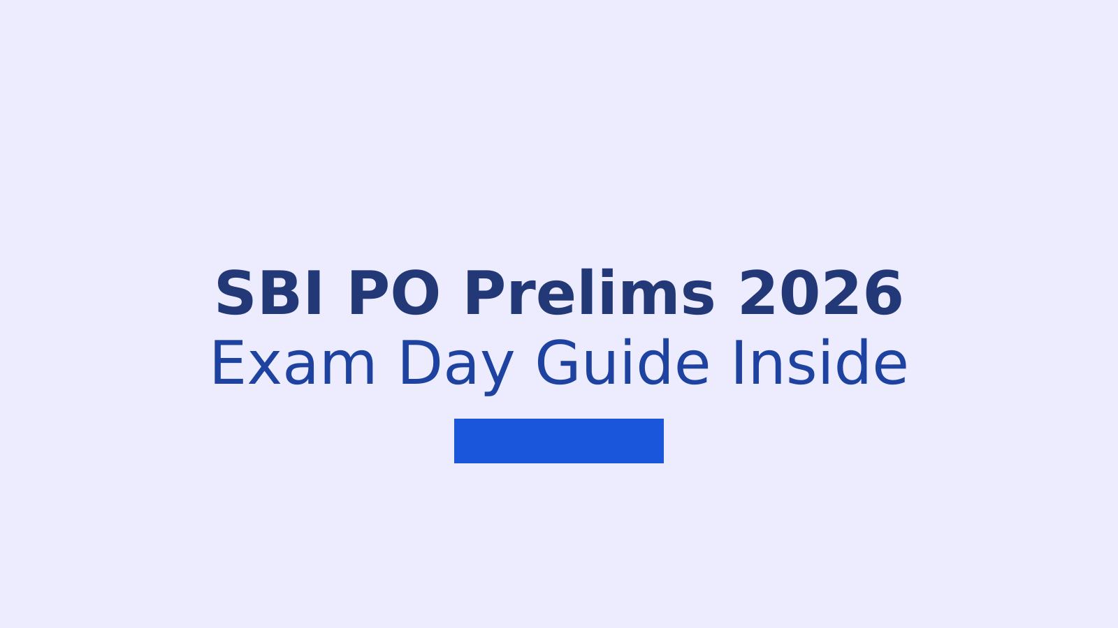SBI PO Prelims 2026: Exam Day Guide and Shift Timings