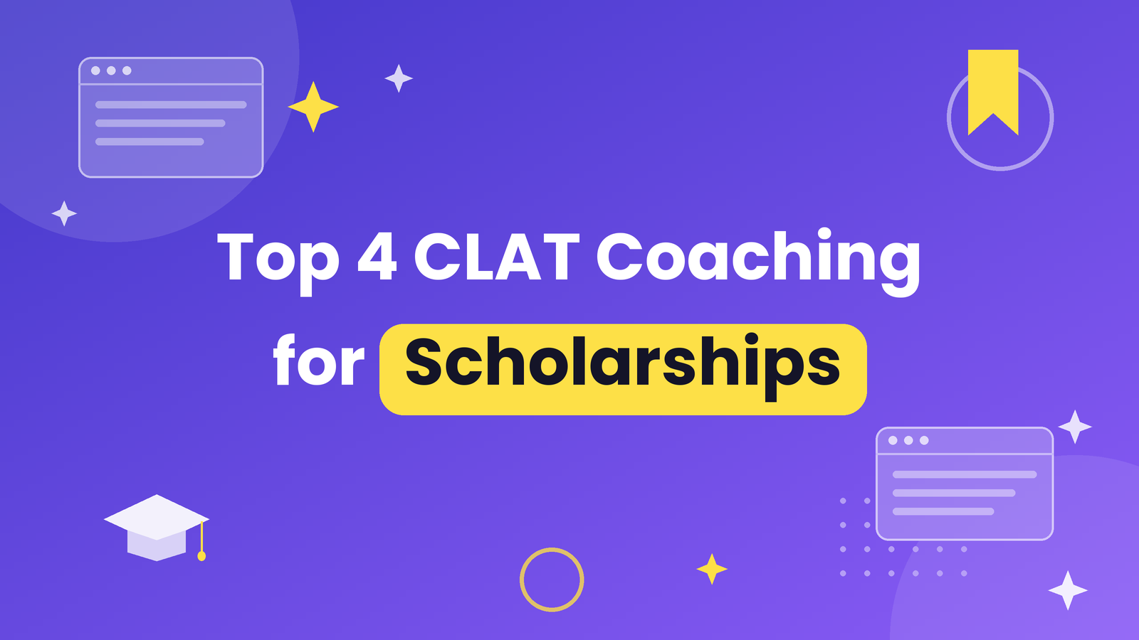 Top 4 CLAT Coaching Institutes Offering Scholarships