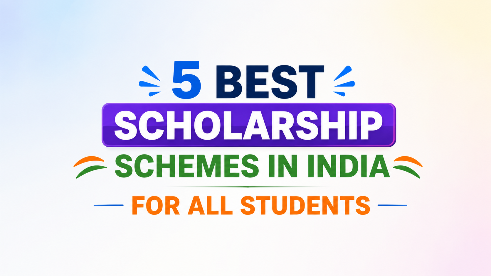Top 5 Scholarship Programs in India for all students 