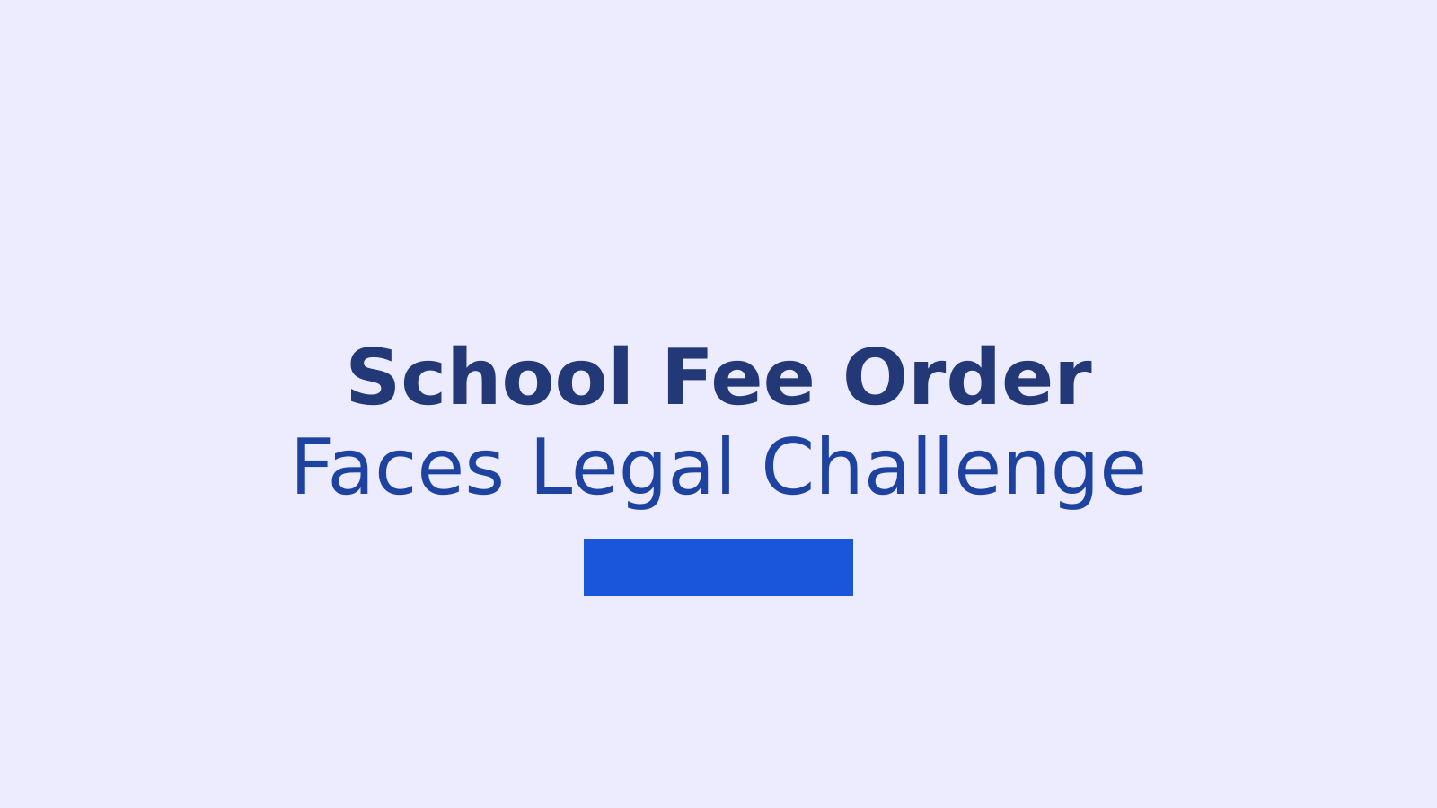 School Fee Regulation Order Faces Legal Challenge in Tamil Nadu