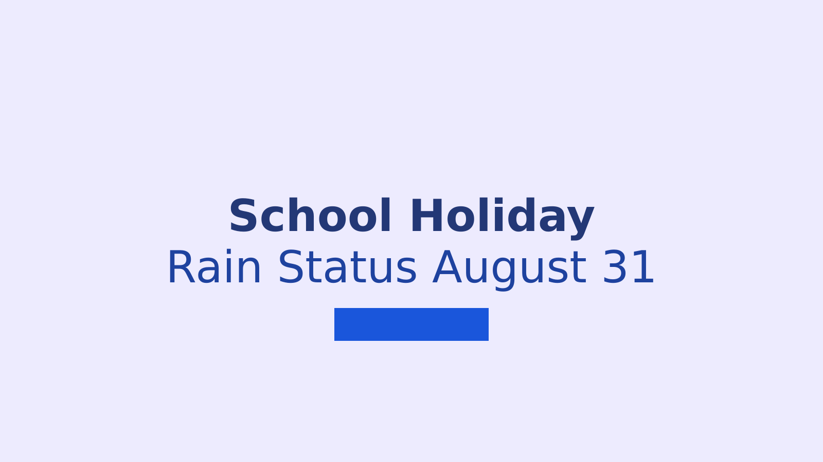 School Holiday on August 31, 2026: State-Wise Rain Update