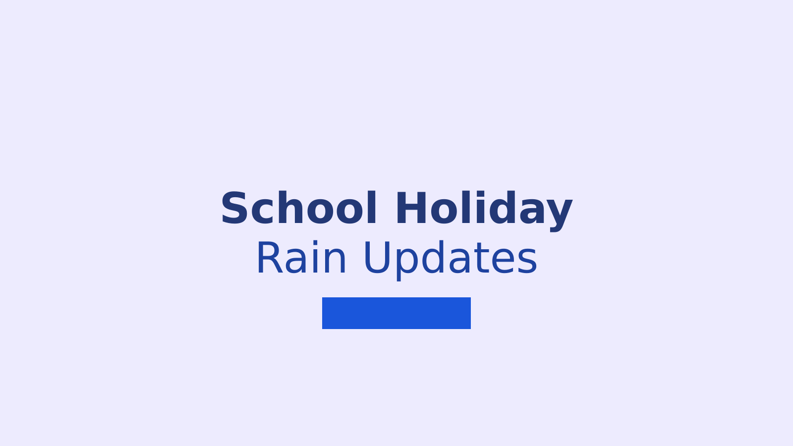 School Holiday on September 7, 2026: State-Wise Rain Updates