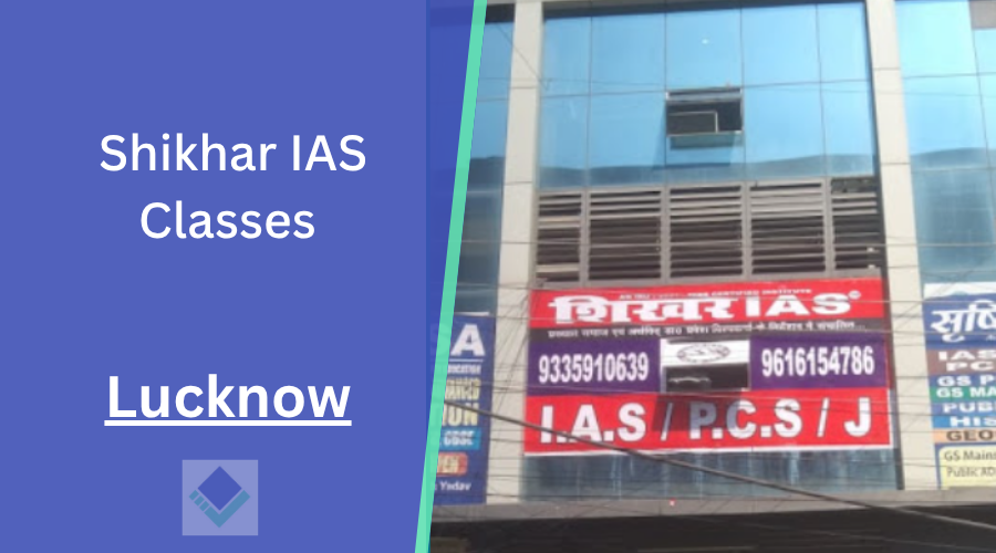 Shikhar IAS Classes Lucknow