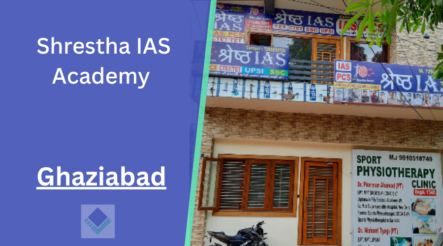 Shrestha IAS Academy Ghaziabad