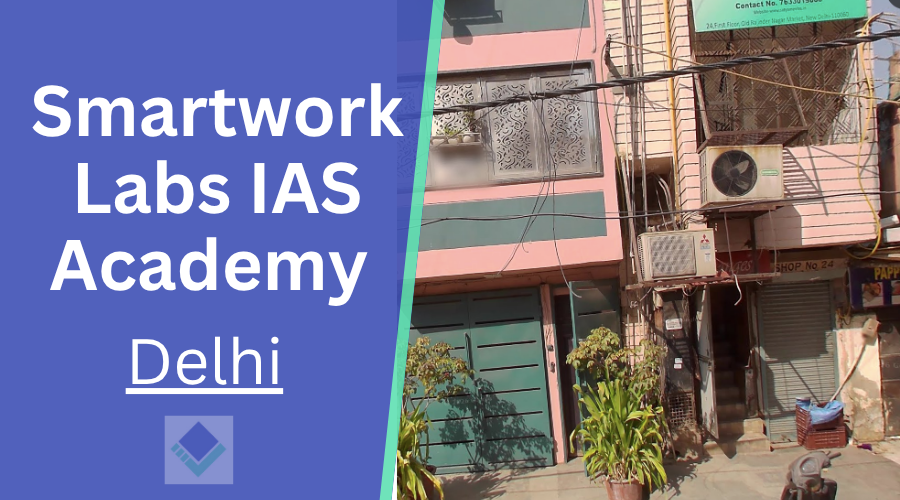Smartwork Labs IAS Academy Delhi