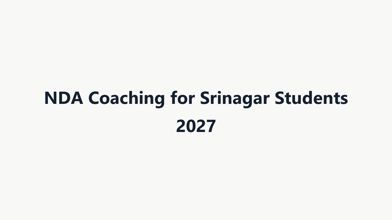 NDA Coaching for Srinagar Students in 2027: Online and Jammu Routes