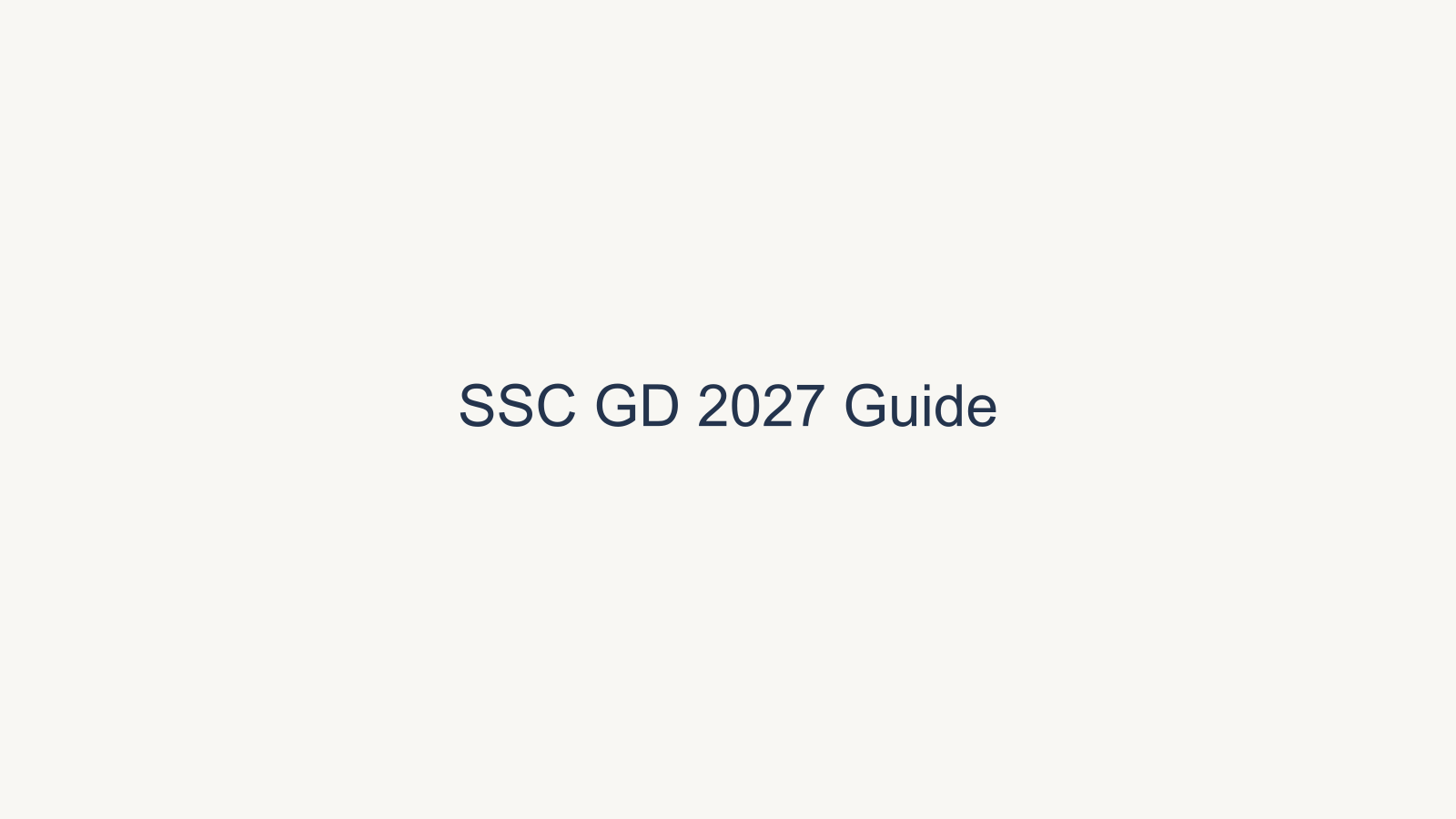 SSC GD Constable 2027 Complete Guide: Latest Updates, Vacancy, Physical Test, Top Coaching Institutes & Test Series