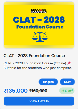 CLAT - 2028 Foundation Course - offered by Success Mantra- Nirman Vihar Delhi 
