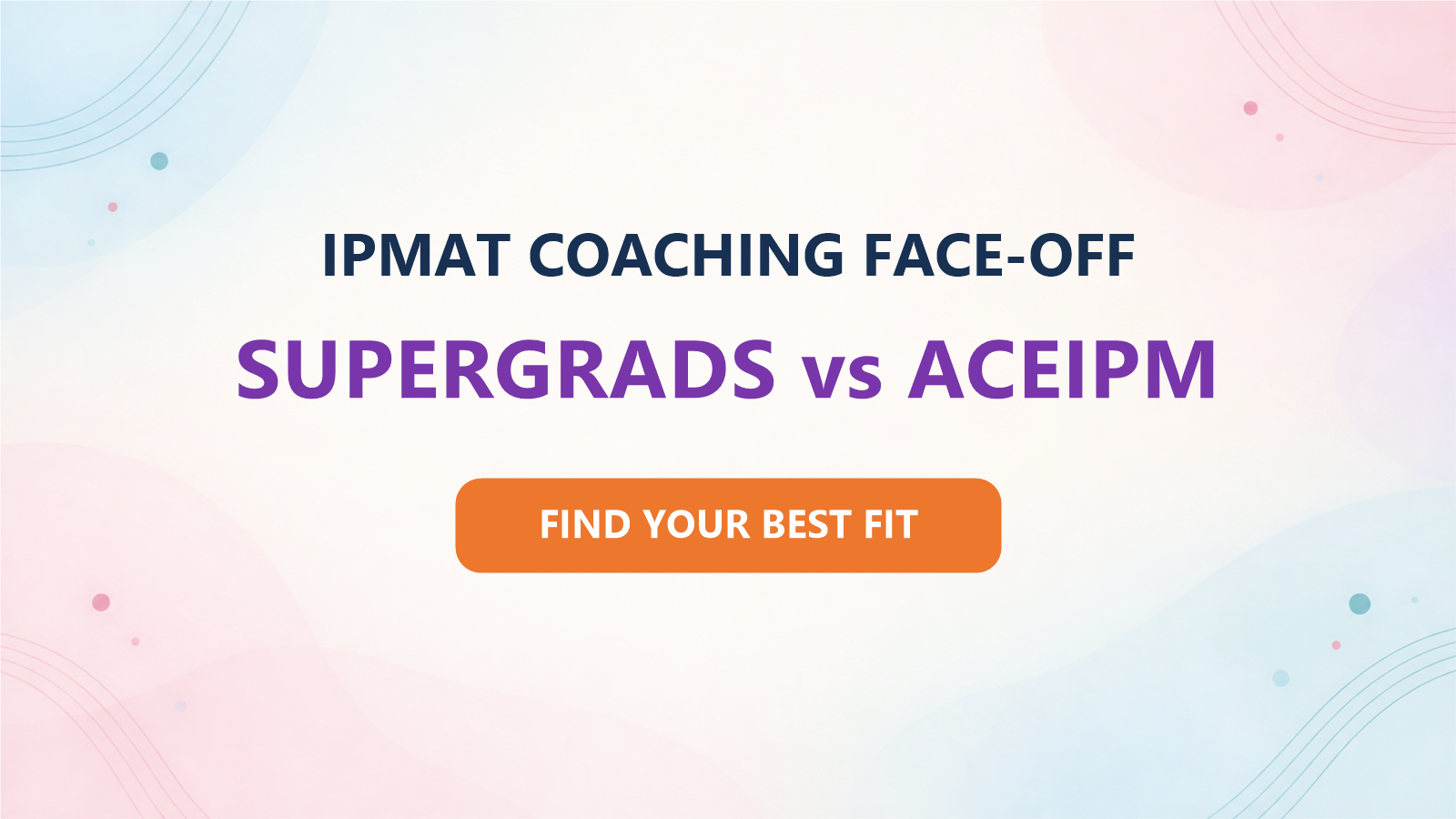 SuperGrads by Toprankers vs AceIPM for IPMAT: Which Coaching Is Right for You?