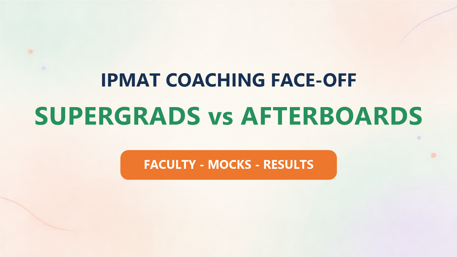 SuperGrads by Toprankers vs AfterBoards for IPMAT: Faculty, Mock Tests & Results Compared