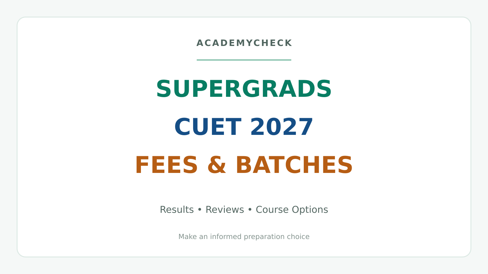 SuperGrads CUET Fees 2027: Fee Structure, Batch Timings, Results & Reviews