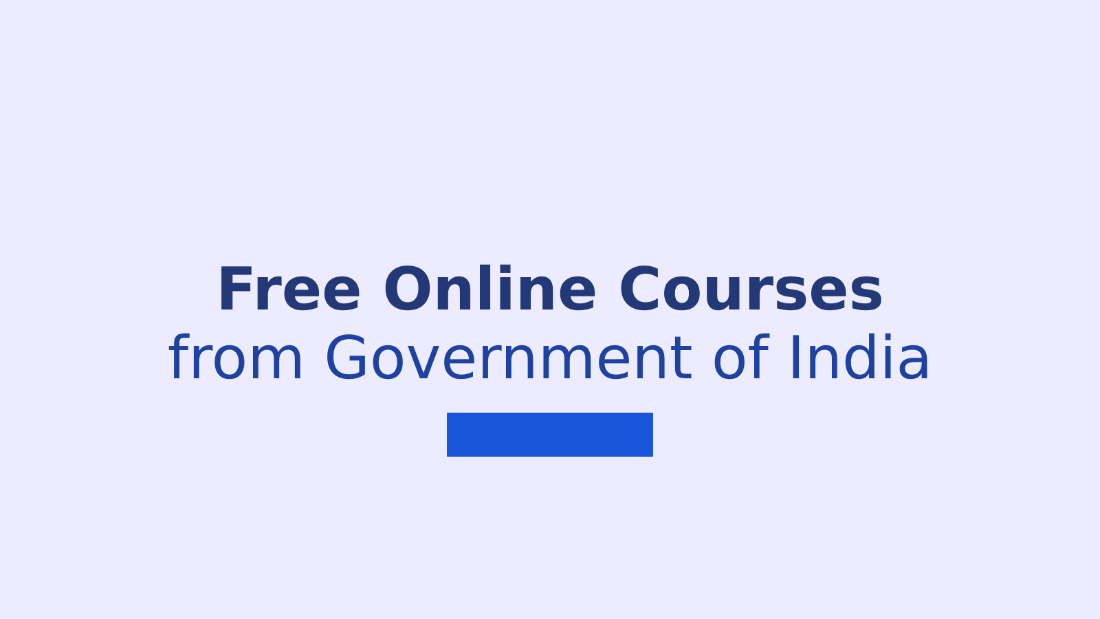 SWAYAM MOOC: How to Access Free Online Courses from Government of India and Earn Certificates
