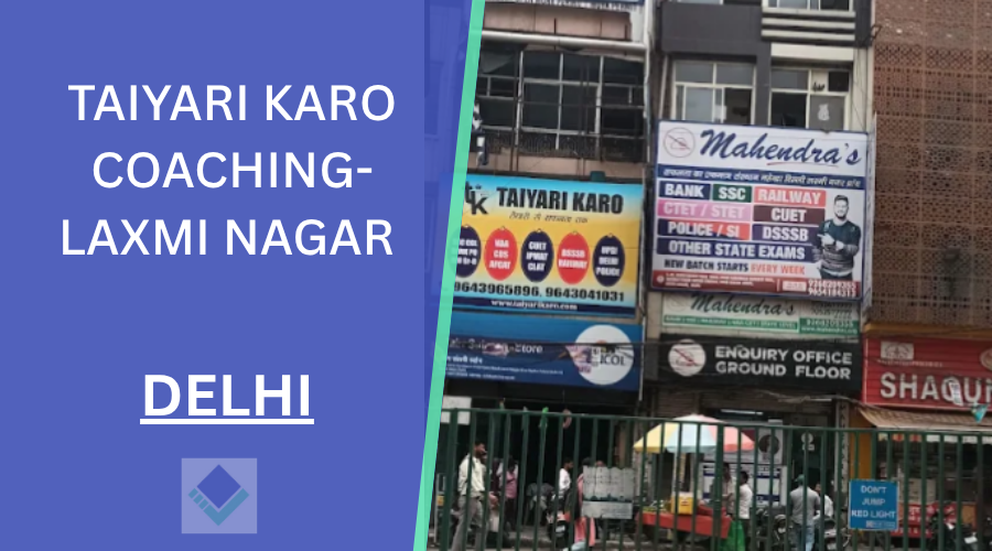 TAIYARI KARO COACHING-LAXMI NAGAR DELHI