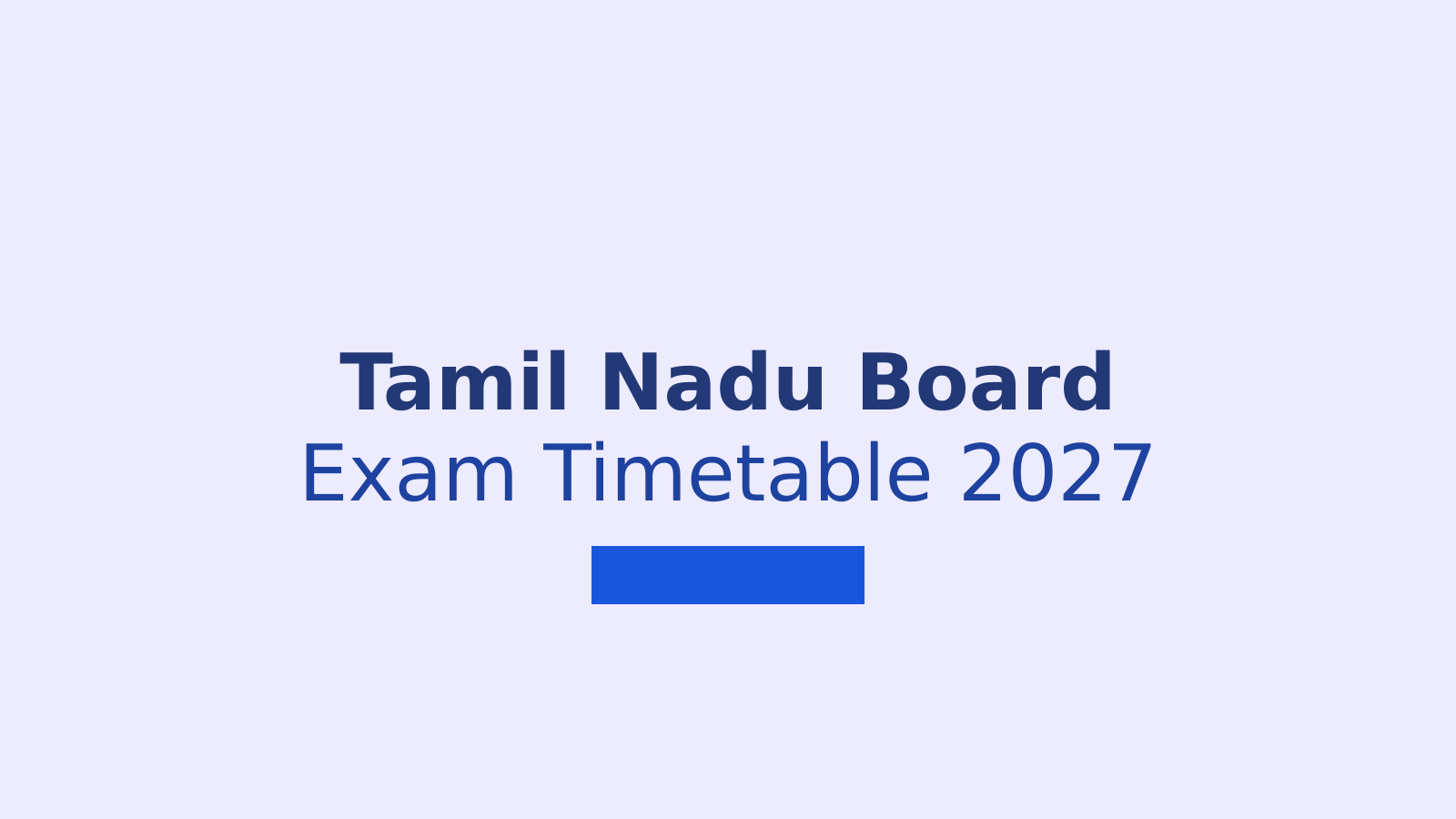 Tamil Nadu Announces 10th, 11th Arrear and 12th Exam Schedules