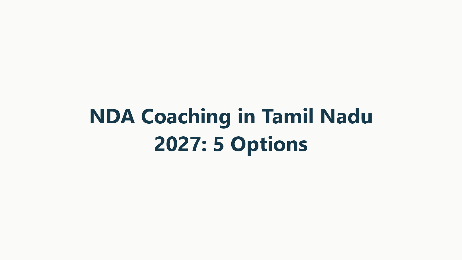 NDA Coaching in Tamil Nadu 2027: 3 Local and 2 Online Options