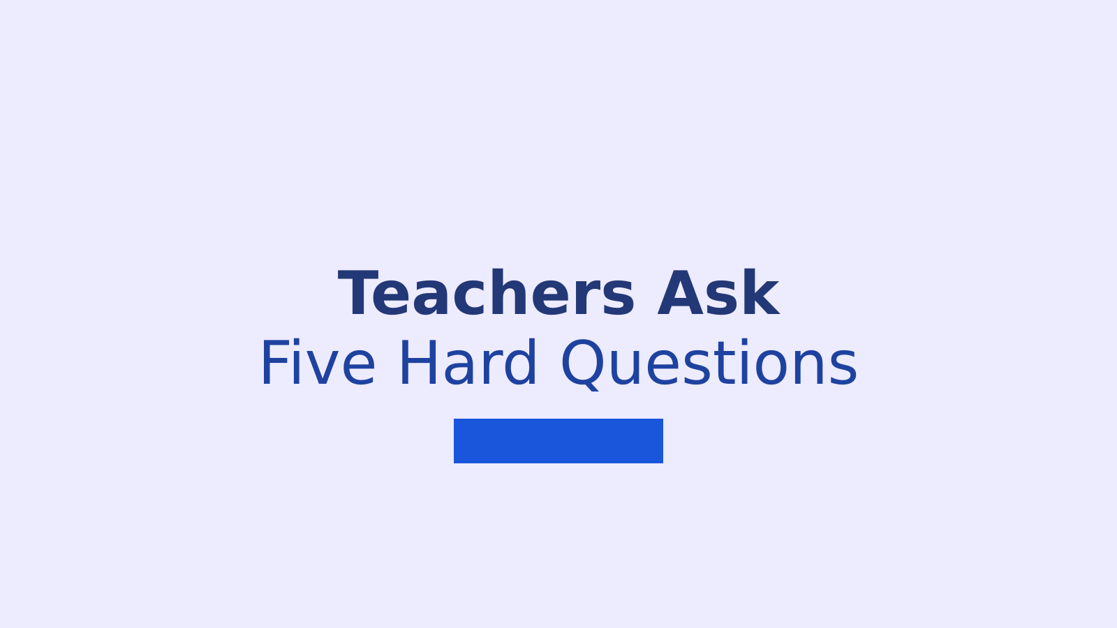 Teachers’ Day Questions: What School Teachers Need From Education Policy