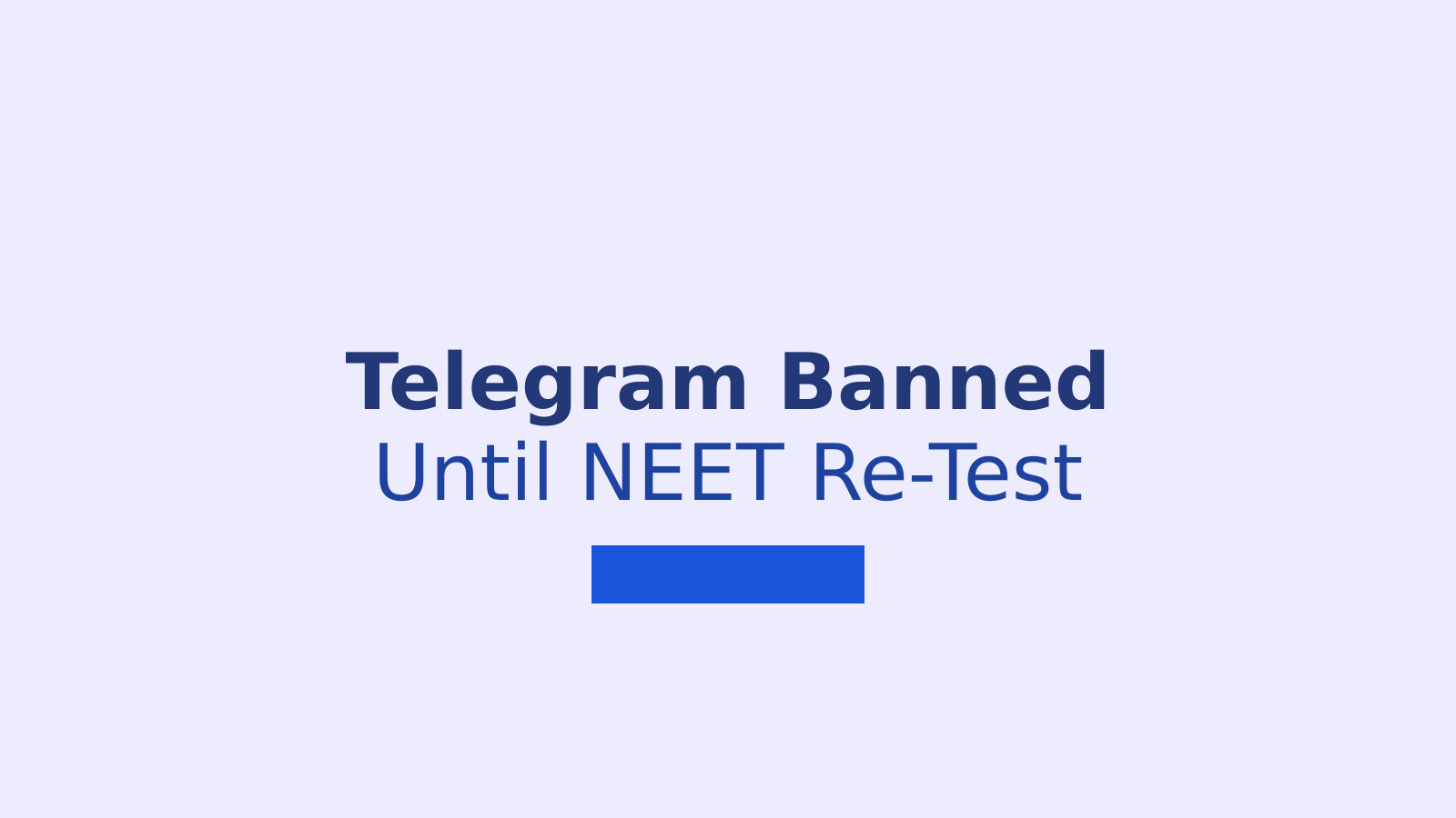Telegram Ban in India: What You Need to Know About the NEET-UG 2026 Restrictions
