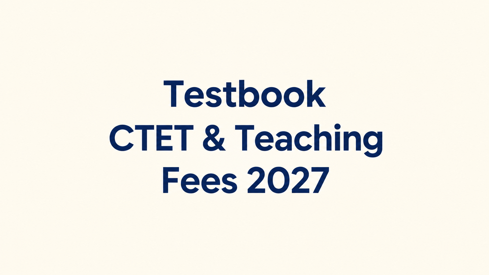 Testbook CTET & Teaching Fees 2027: Fee Structure, Batch Timings, Results & Reviews