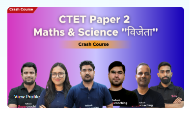 CTET Paper 2 Maths & Science "विजेता" - Crash Course - offered by Testbook Noida