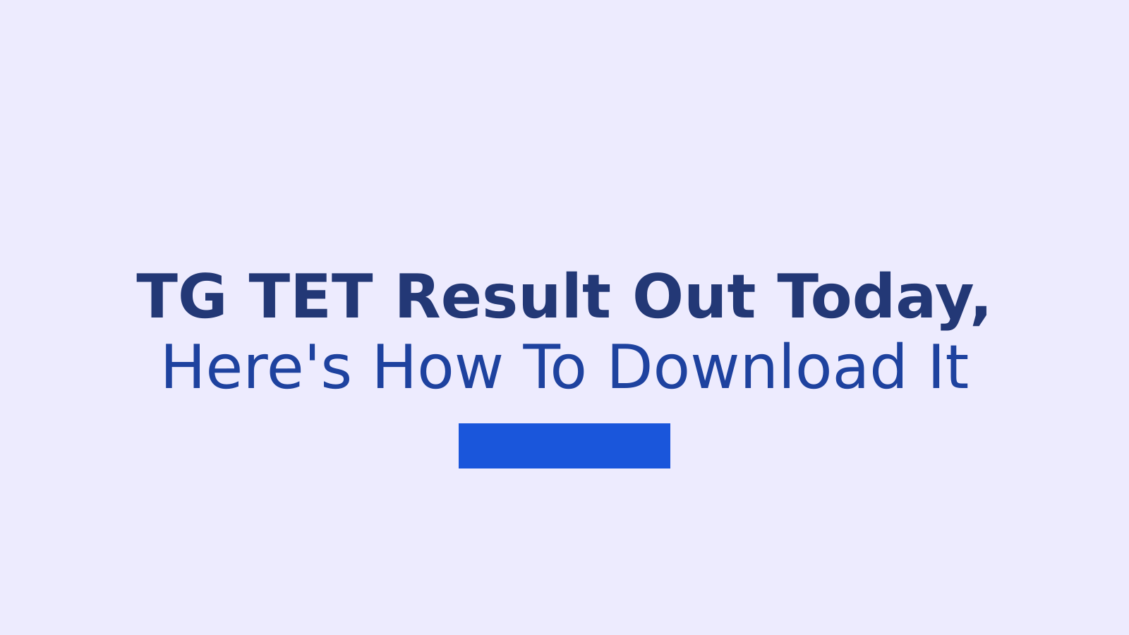 TG TET June 2026 Result: How To Check And Download Scorecard