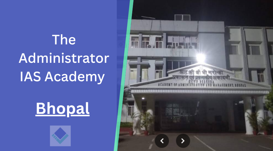The Administrator IAS Academy Bhopal
