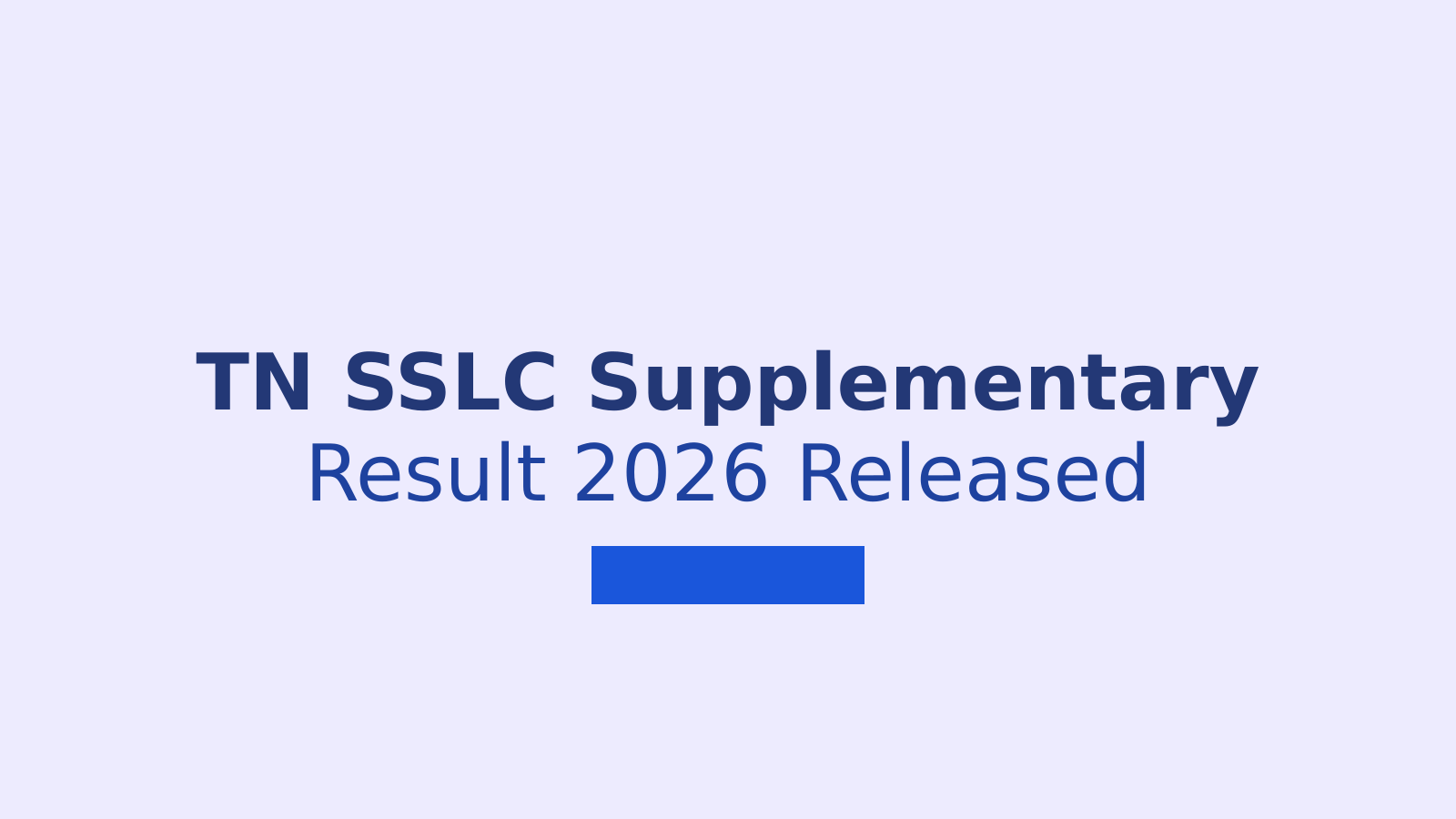 TN SSLC Supplementary Result 2026: How to Check and Download Scorecard