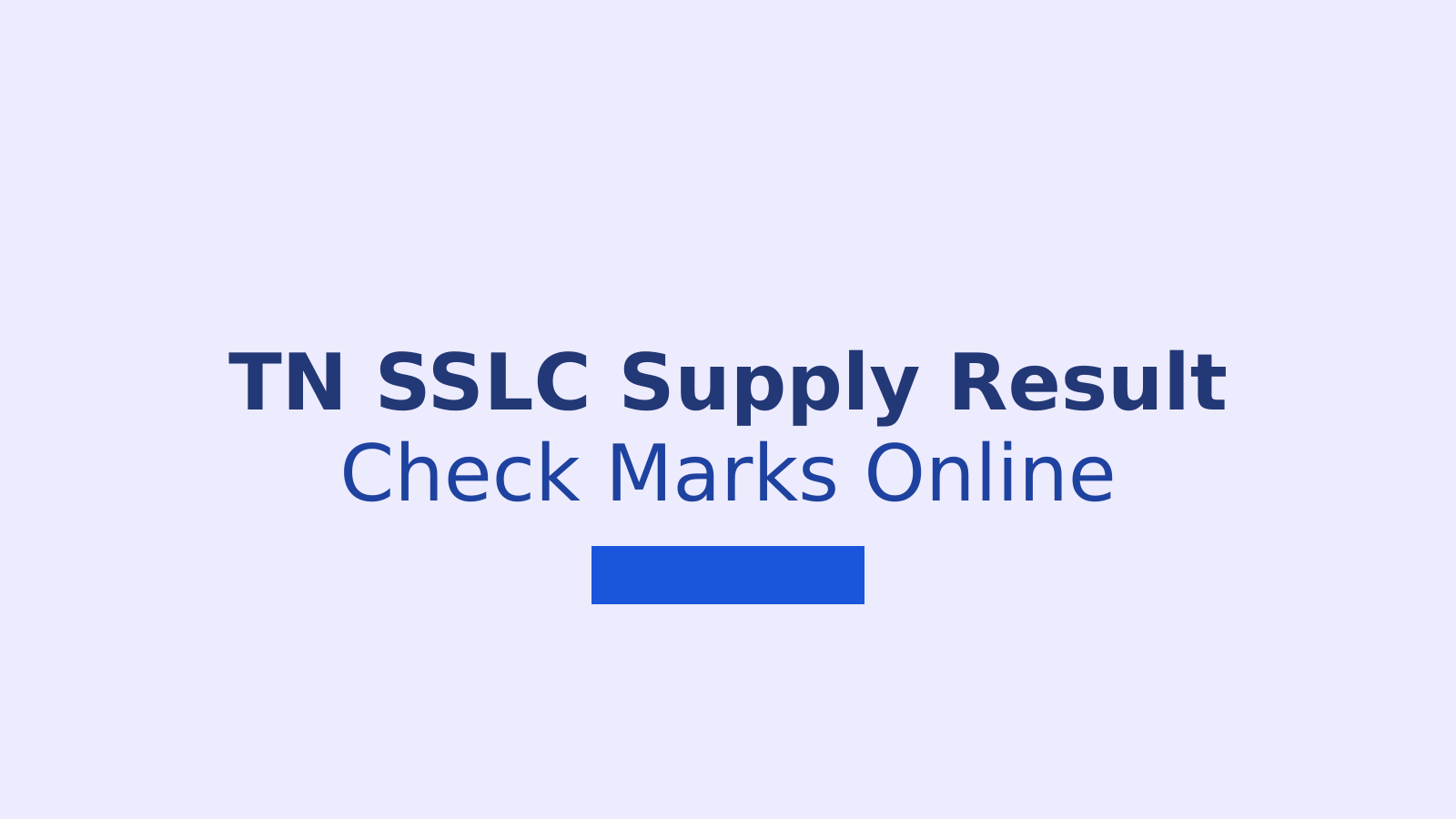 TN SSLC Supplementary Result 2026: Check Marks and Next Steps