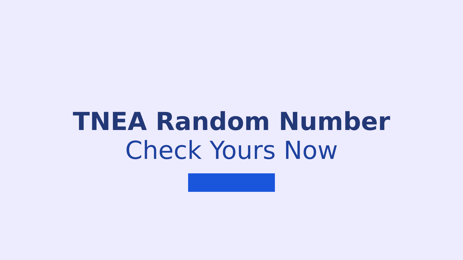 TNEA Random Number 2026: How to Check and What It Means for Your Admission