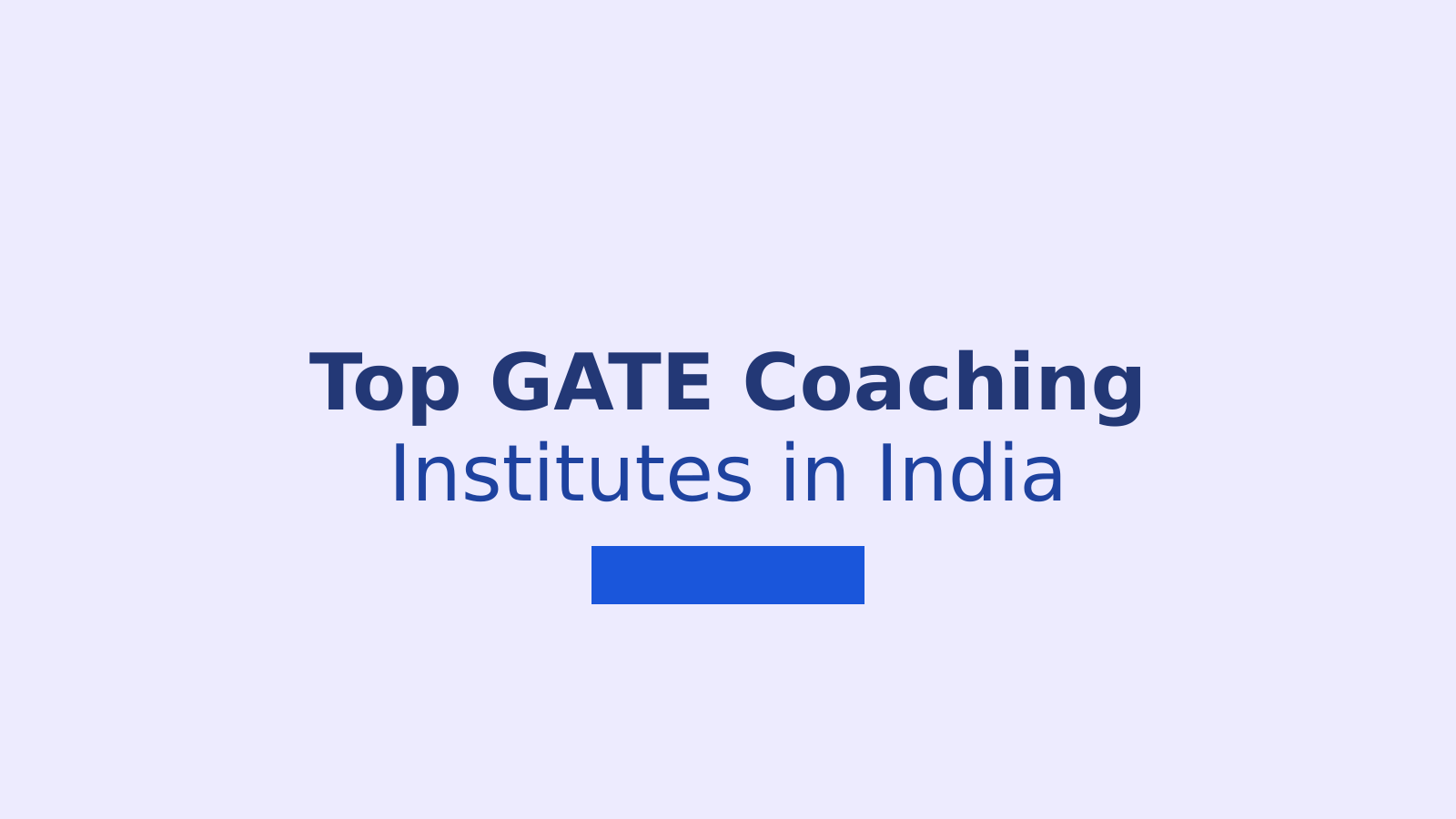 Top GATE Coaching Institutes in India: Your Guide to Success