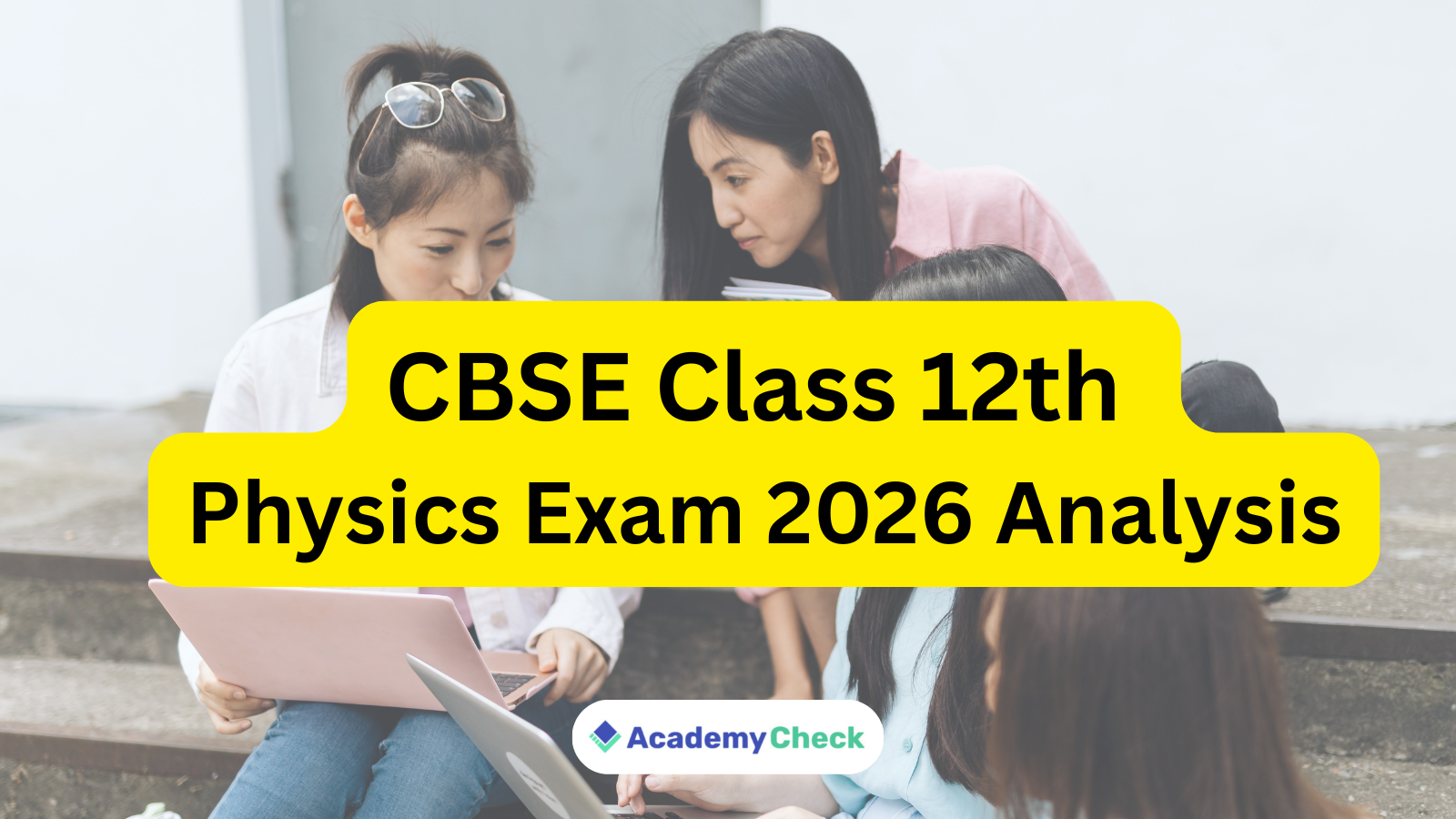 CBSE Class 12 Physics Exam 2026: Section-Wise Analysis & Difficulty Level