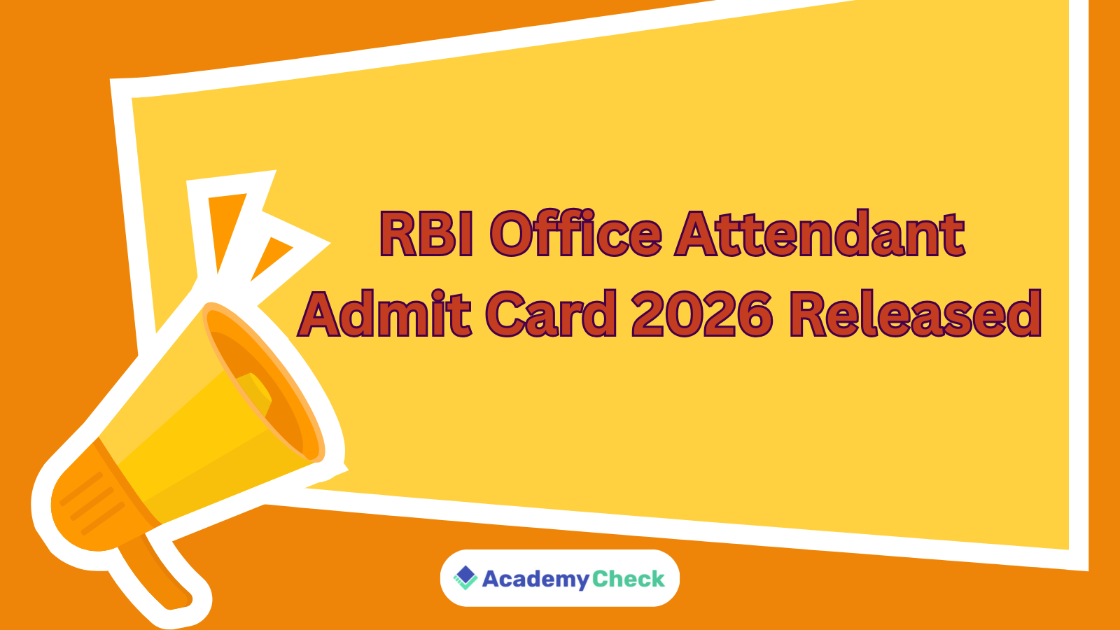 RBI Office Attendant Admit Card 2026 Released | Exam Date 28 Feb & 1 March – AcademyCheck