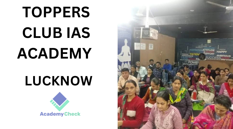 Toppers Club Ias Academy Lucknow 