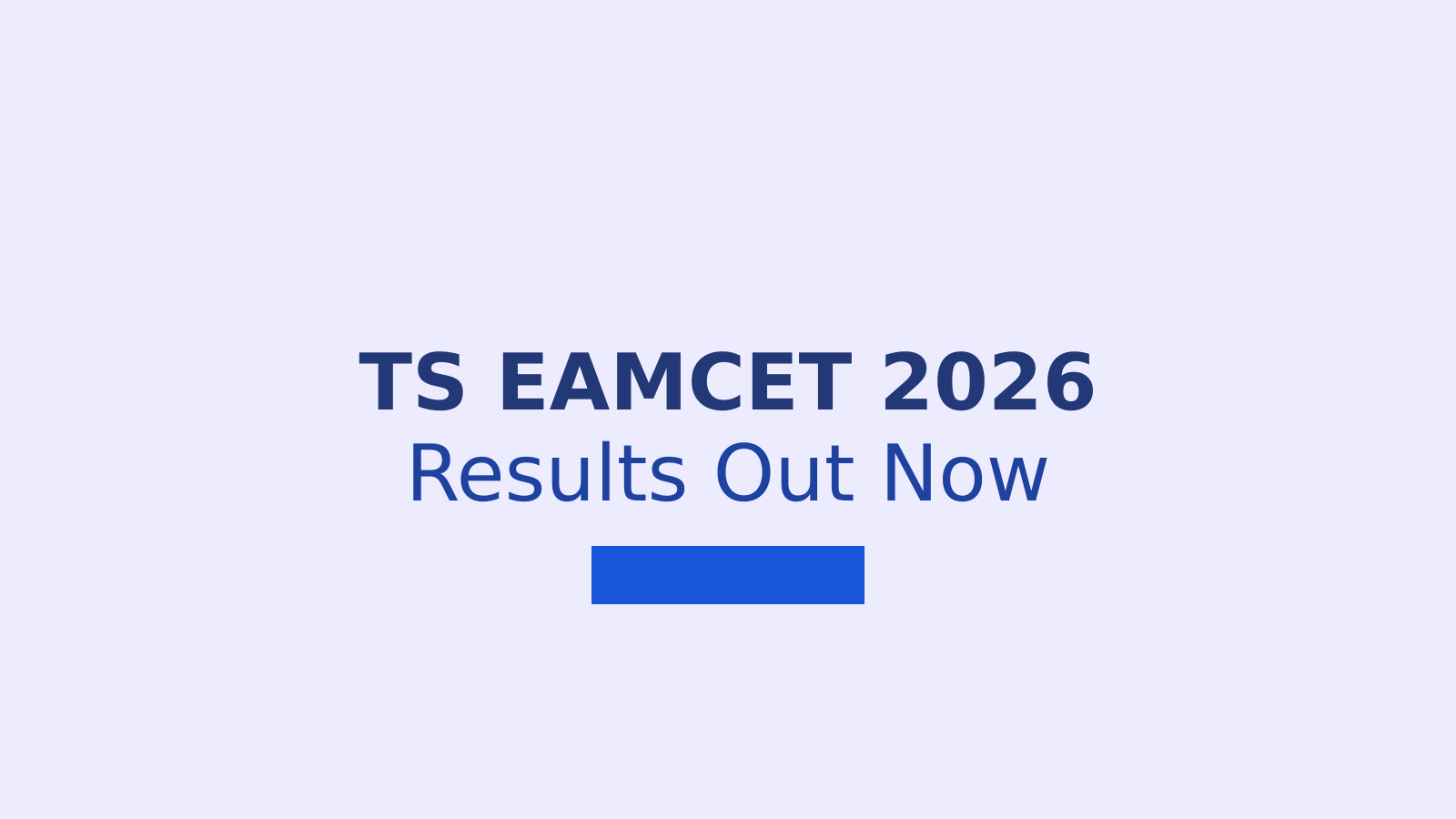 TS EAMCET 2026 Result Announced by JNTU Hyderabad: How to Check Your Rank Card