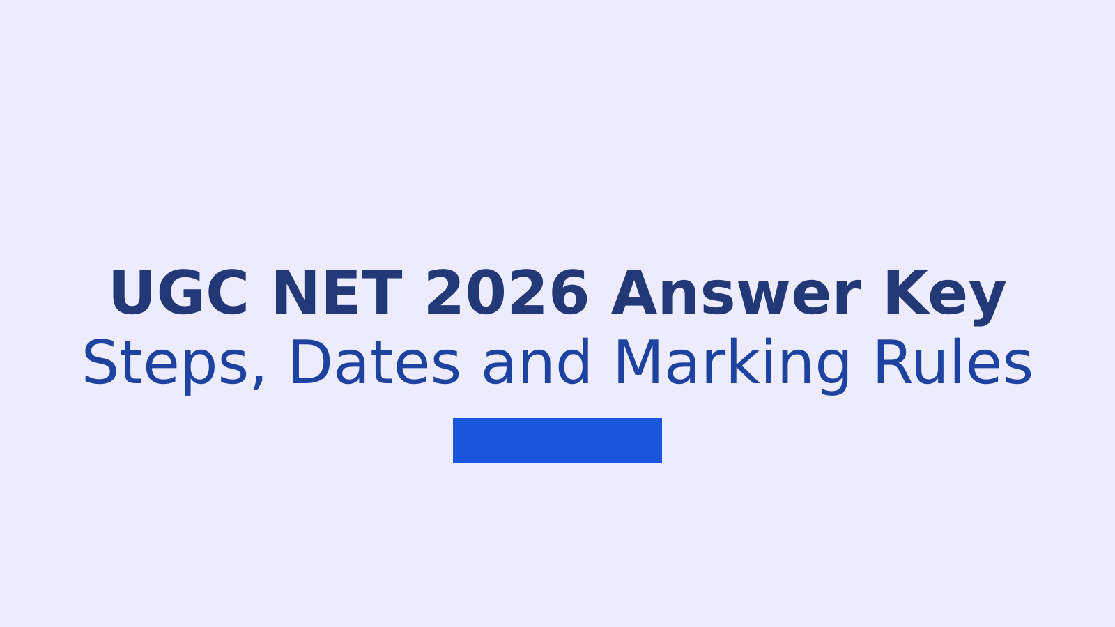 UGC NET 2026 Answer Key: Release Date, Download Steps and Marking Scheme