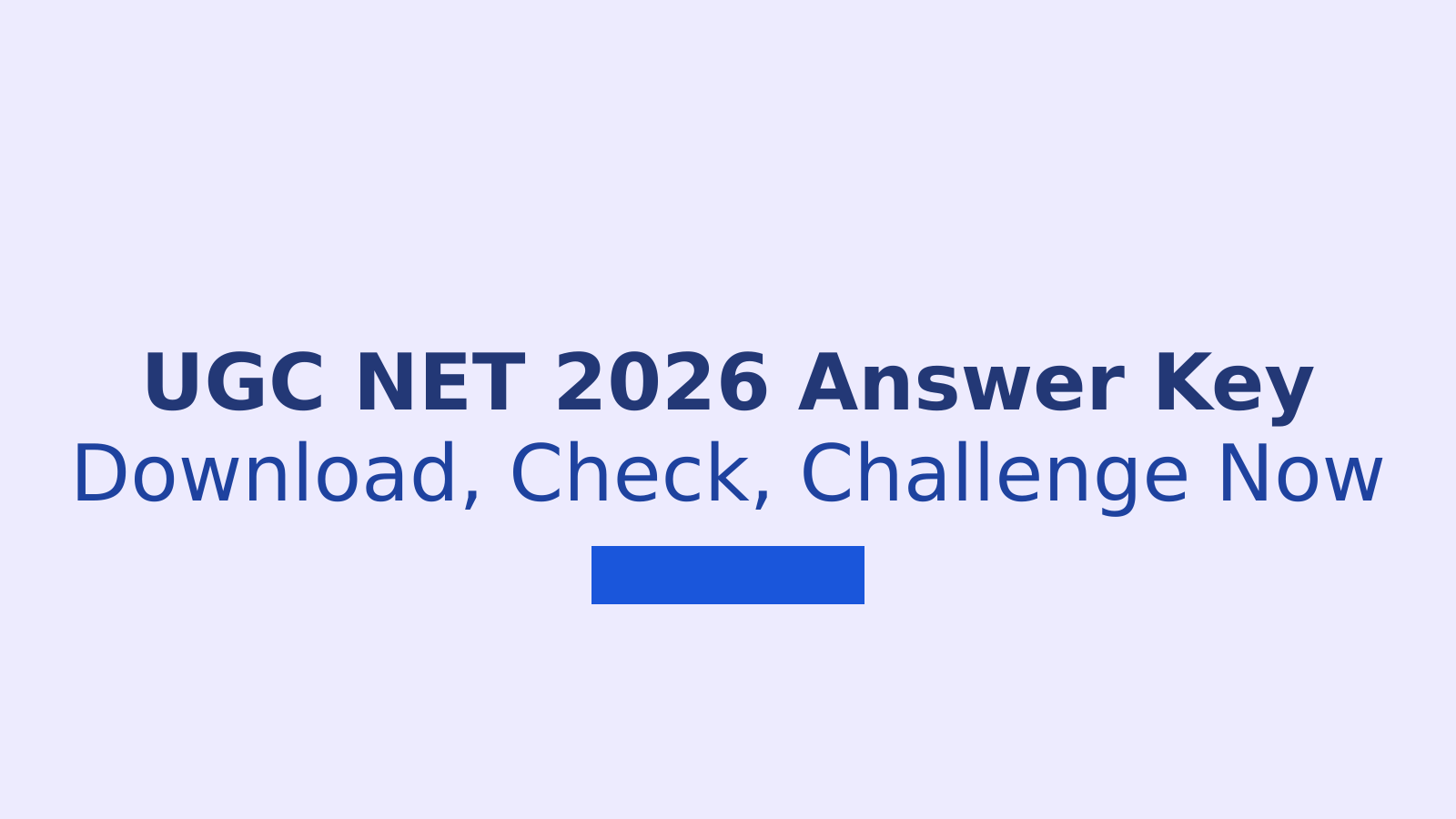 UGC NET 2026 Answer Key: Release Date and Download Steps