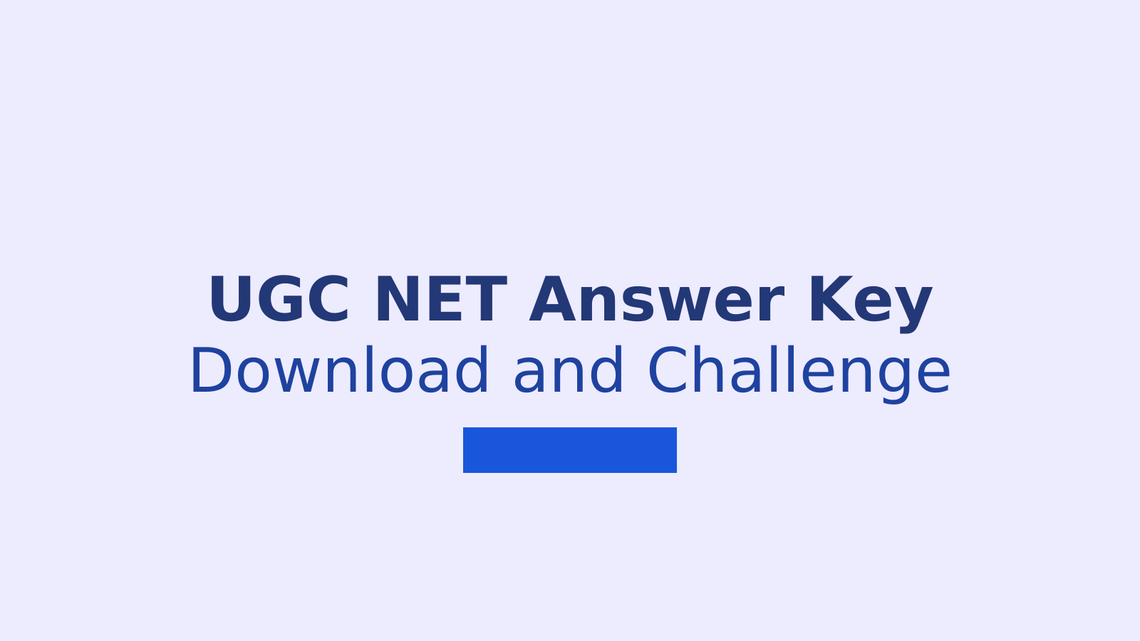 UGC NET June 2026 Answer Key: How to Download and Challenge