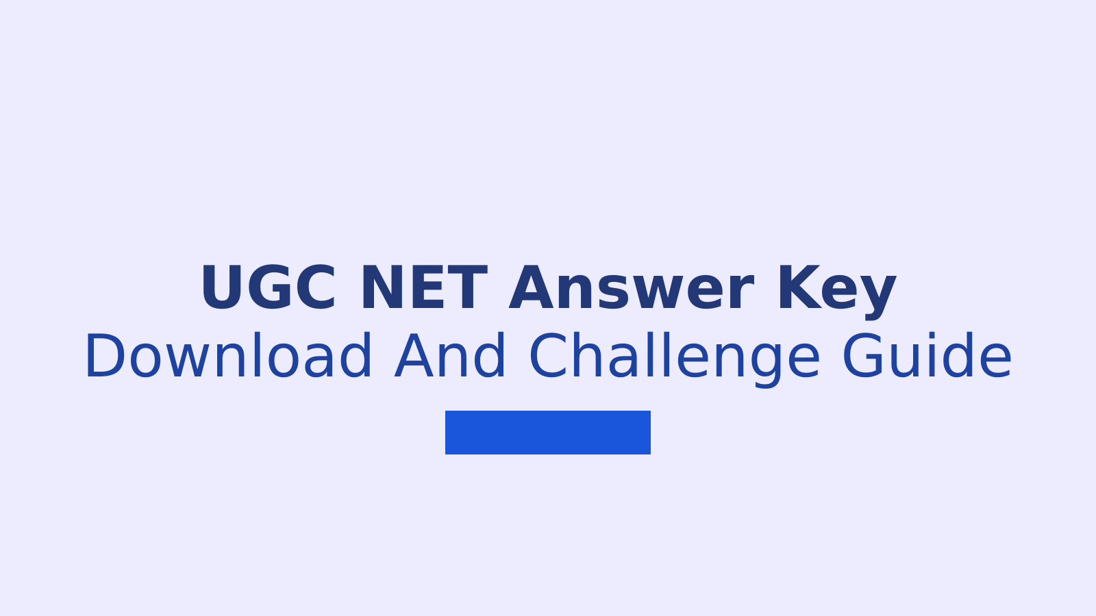 UGC NET June 2026 Answer Key: Download Steps, Objections and Result Updates