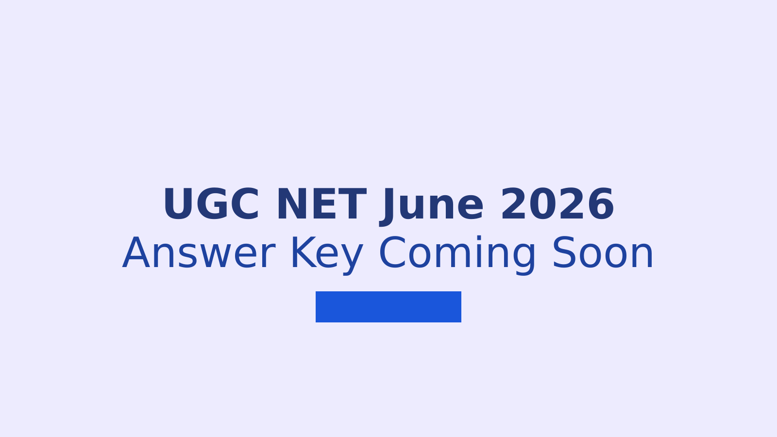 UGC NET June 2026 Answer Key: Release Date and Download Steps