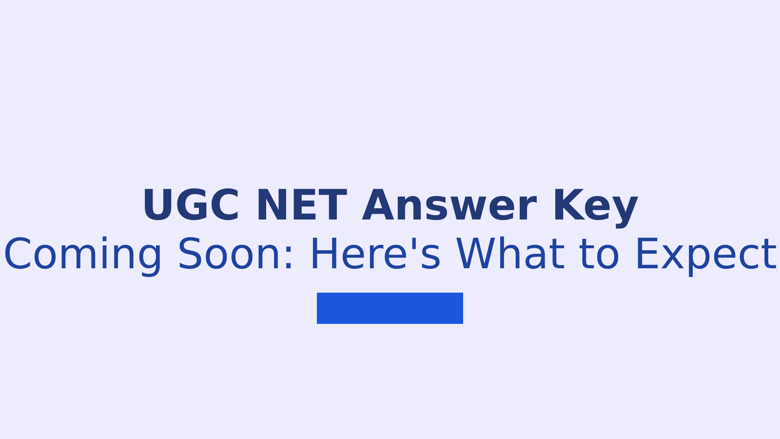 UGC NET June 2026 Answer Key: What Candidates Need to Know
