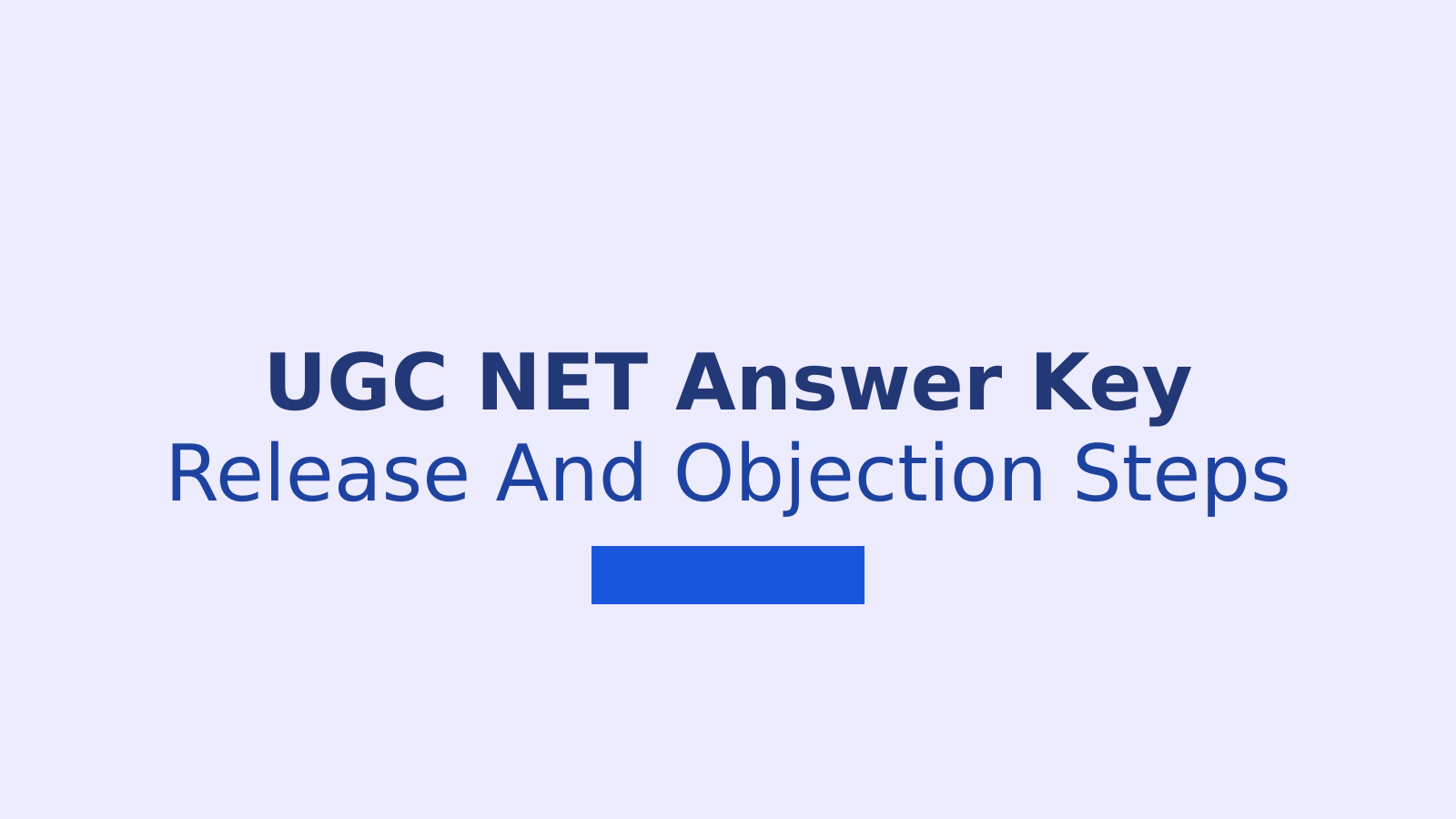 UGC NET June 2026 Answer Key: Release Status, Objection Fee and Steps