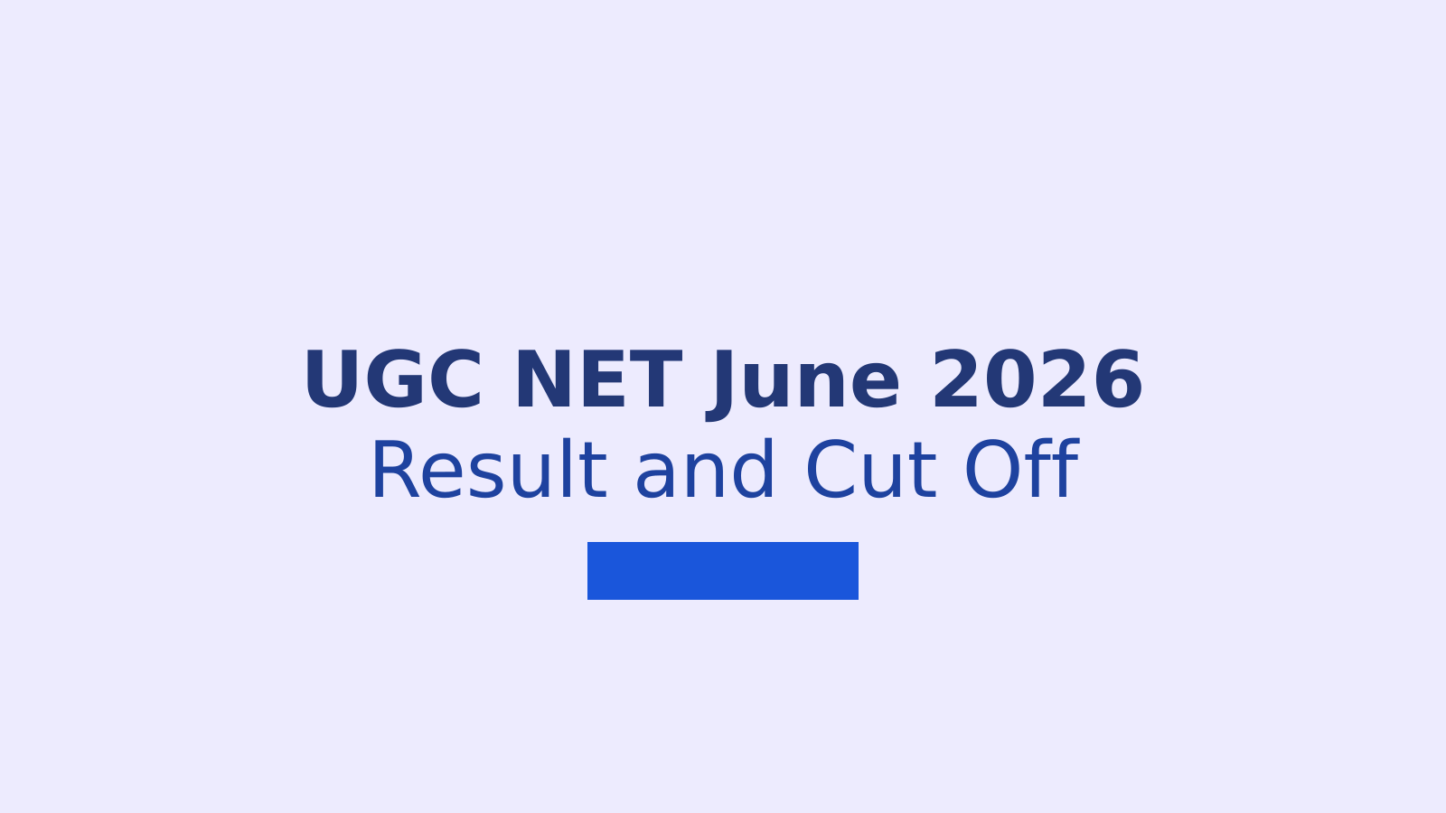 UGC NET June 2026 Result, Cut Off and Final Answer Key Download Guide