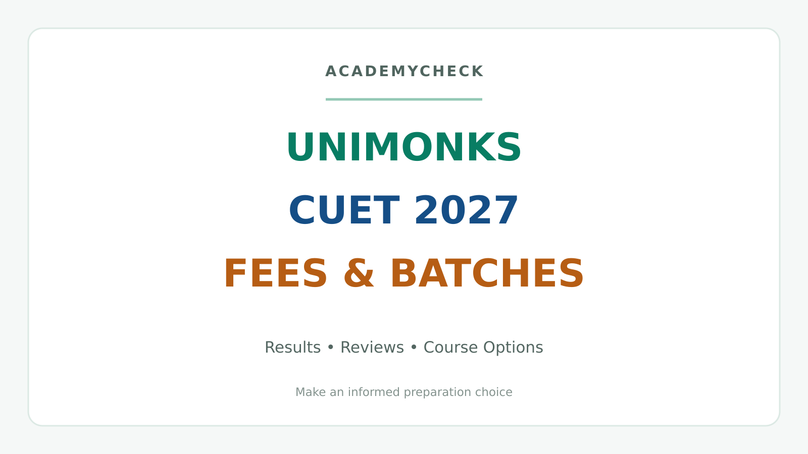 Unimonks CUET Fees 2027: Fee Structure, Batch Timings, Results & Reviews