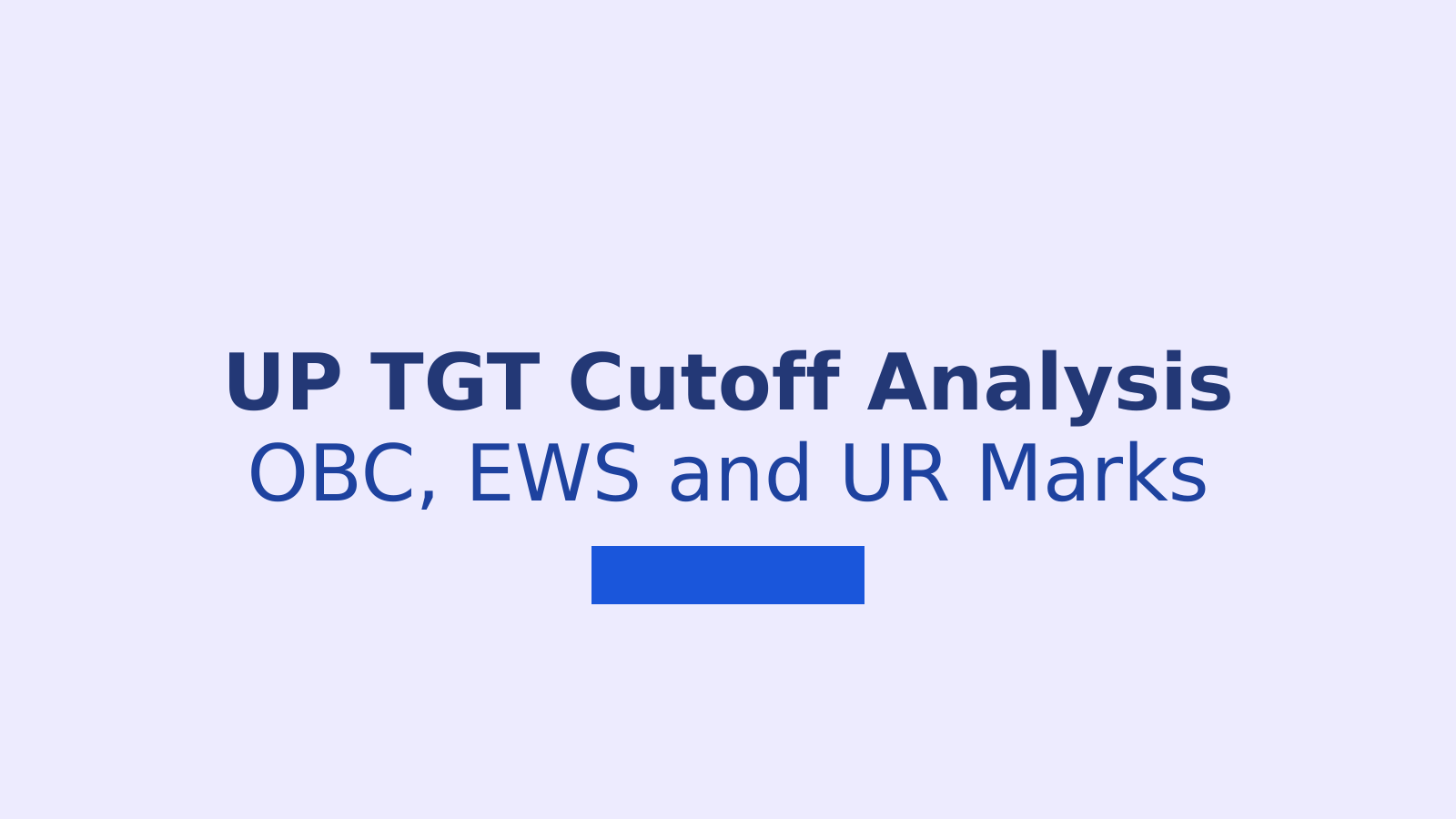 UP TGT Cutoff List 2025: OBC, EWS and UR Marks Compared