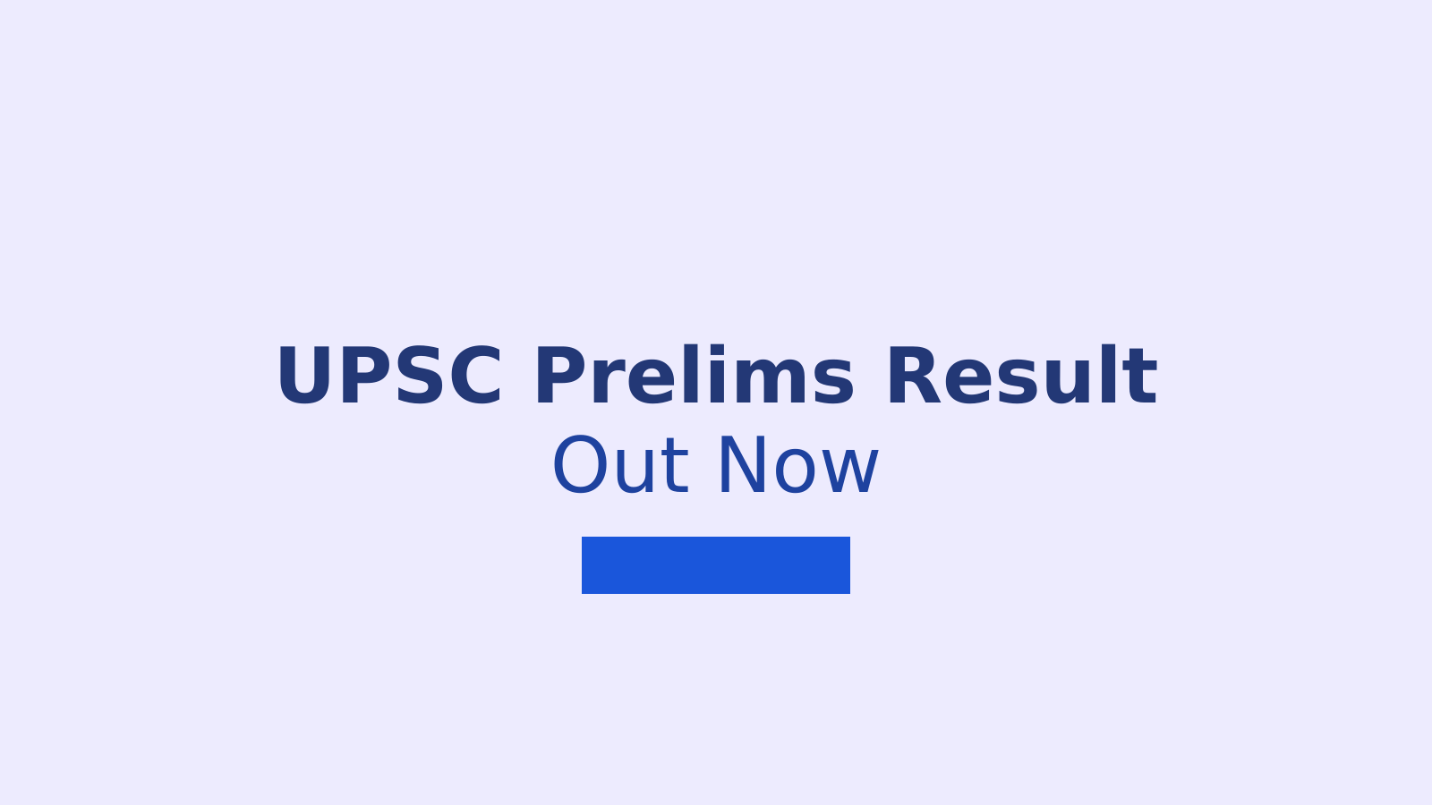 UPSC CSE Prelims 2026 Result: How to Update Details for Mains Exam