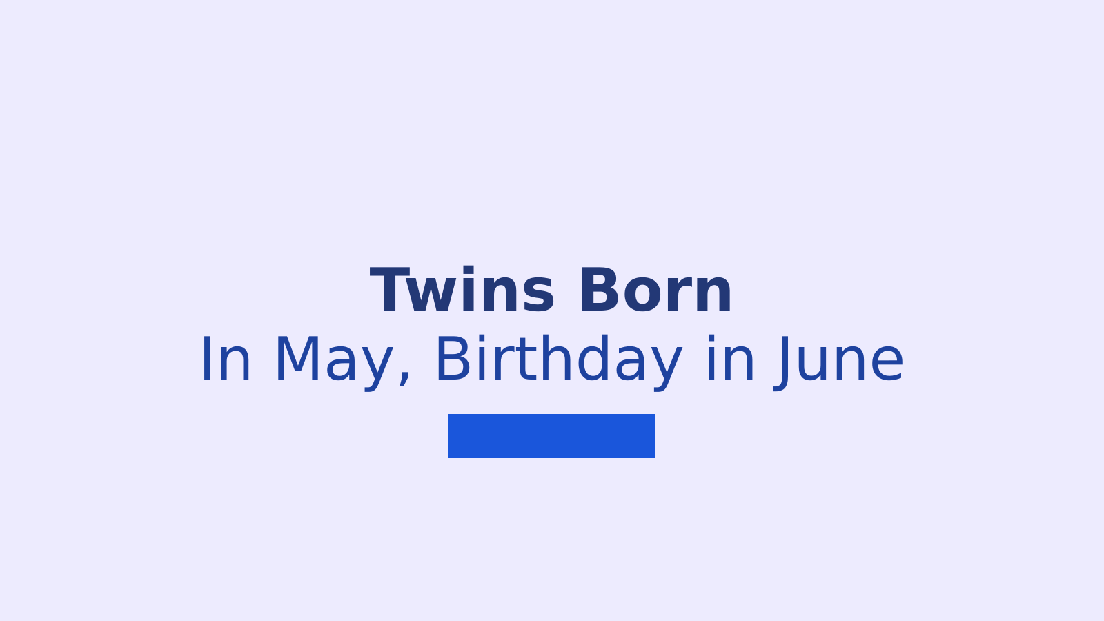 UPSC Interview Riddle: How Twins Born in May Have June Birthdays