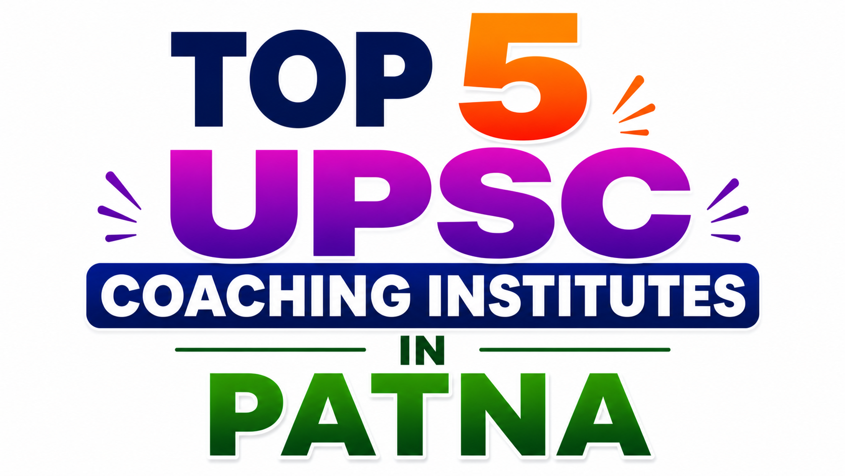 Top 5 UPSC coaching institutes in Patna 