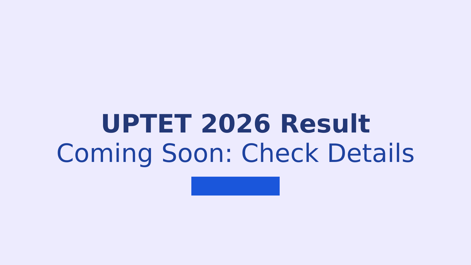 UPTET 2026 Result Date, Passing Marks and How to Check Scorecard