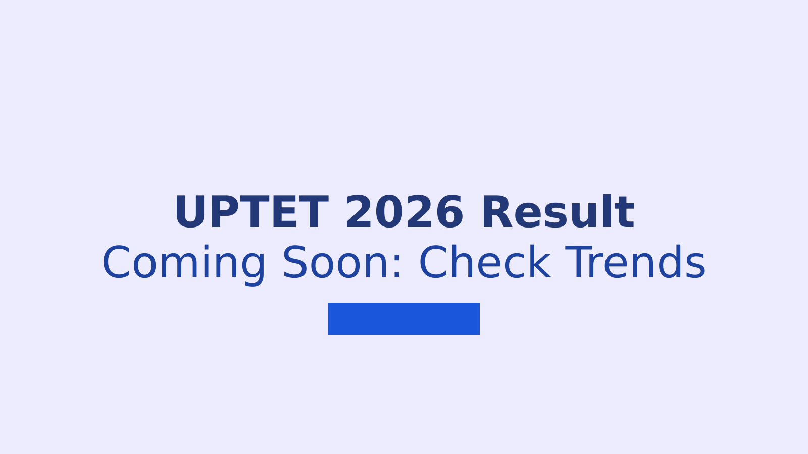 UPTET 2026 Result: What The Numbers Tell Us So Far